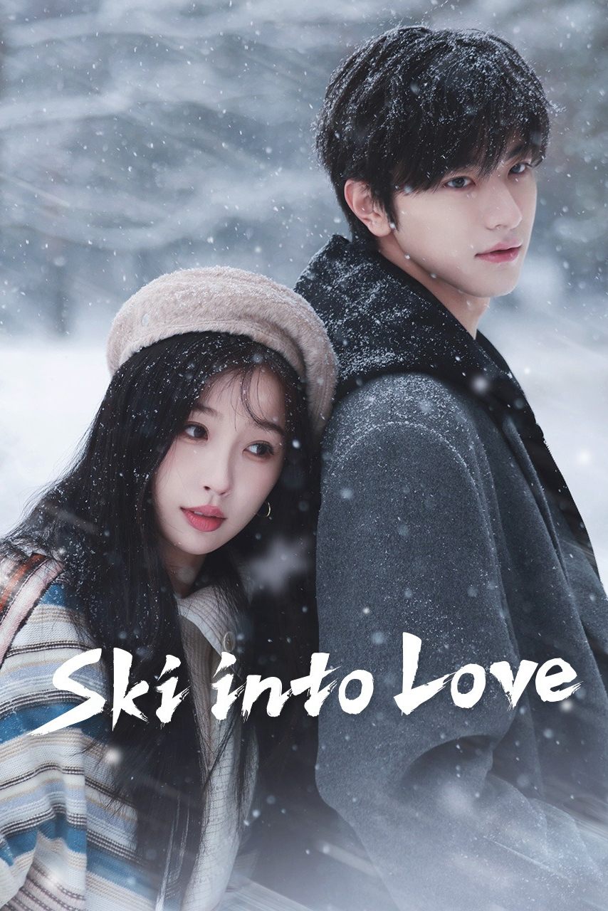 دانلود سریال چینی اسکی به سوی عشق 2025 Ski into Love